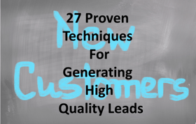 27 proven techniques for generating high quality leads