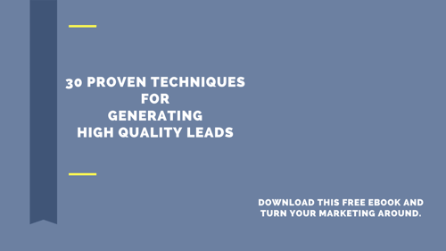 30 proven techniques for generating high qaulity leads