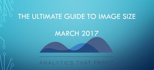 The Ultimate Guide To Image Size Analytics That Profit.jpeg